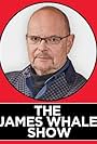 James Whale in The James Whale Show (2020)