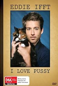 Eddie Ifft: I Love Pussy (2012)