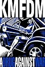 Kmfdm: A Drug Against War (1994)