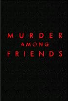 Murder Among Friends