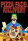 Pizza Face: Killivery (2022)