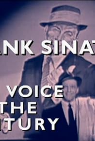 Primary photo for Frank Sinatra: The Voice of the Century