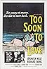 Too Soon to Love (1960) Poster