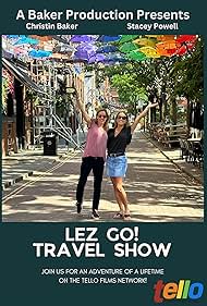 Stacey Lee Powell and Christin Baker in Lez Go Travel Show (2024)