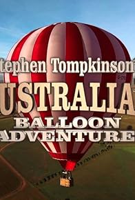 Primary photo for Stephen Tompkinson's Australian Balloon Adventure