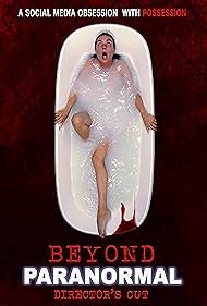 Beyond Paranormal: Director's Cut (2023)