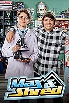 Max & Shred