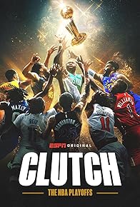 Primary photo for Clutch: The NBA Playoffs