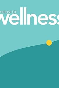 The House of Wellness (2017)