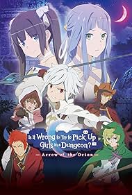 Is It Wrong to Try to Pick Up Girls in a Dungeon - Arrow of the Orion (2019)