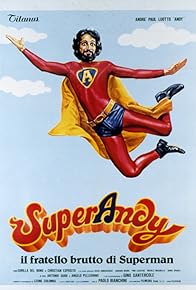 Primary photo for SuperAndy, il fratello brutto di Superman