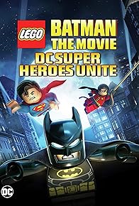 Primary photo for Lego Batman: The Movie - DC Super Heroes Unite