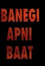 Banegi Apni Baat (1994)