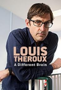 Primary photo for Louis Theroux: A Different Brain