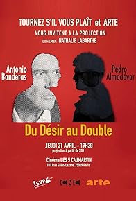 Primary photo for Antonio Banderas and Pedro Almodovar: From Desire to Double