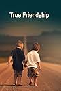 True Friendship (2015)