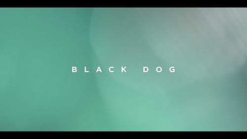 Watch Black Dog's Trailer