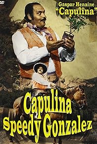 Primary photo for Capulina 'Speedy' González: 'El Rápido'