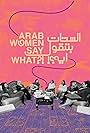 Arab Women Say What (2023)