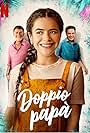 Eduardo Moscovis, Marcelo Médici, and Maisa in Doppio papà (2021)