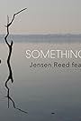 Jensen Reed feat. The Mowgli's: Something Missing (2016)