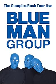 Primary photo for Blue Man Group: The Complex Rock Tour Live