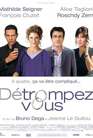 François Cluzet, Mathilde Seigner, Roschdy Zem, and Alice Taglioni in Détrompez-vous (2007)