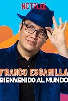 Franco Escamilla: Bienvenido al Mundo