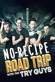 Primary photo for No Recipe Road Trip with the Try Guys