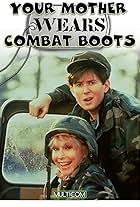 Your Mother Wears Combat Boots