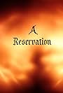 A Reservation