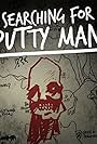 Searching for Putty Man (2021)