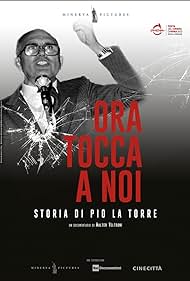 Ora tocca a noi. Storia di Pio La Torre (2022)