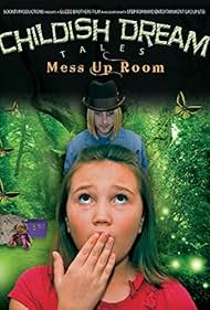 Childish Dream Tales: The Mess Up Room (2013)