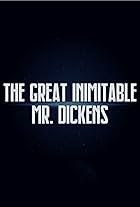 The Great Inimitable Mr. Dickens