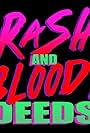 Rash and Bloody Deeds (2016)