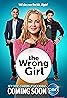 The Wrong Girl (TV Series 2016–2017) Poster