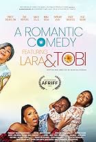 A Romantic Comedy Featuring Lara and Tobi