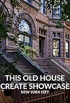 This Old House Create Showcase: New York City