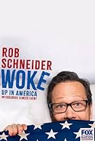 Rob Schneider: Woke Up in America