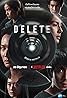 Delete (TV Series 2023– ) Poster