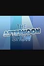 The Afternoon Show (2002)