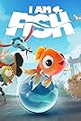 I Am Fish (2021)