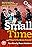 Small Time