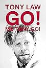 Tony Law: Go! Mr Tony Go! (2018)