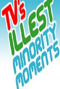 Primary photo for TV's Illest Minority Moments Presented by Ego Trip