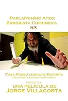 ParlaNchíno Ateo: Errorista Comunista 53