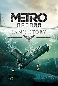 Primary photo for Metro Exodus - Sam's Story