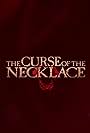 The Curse of the Necklace (2024)