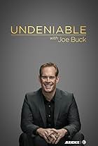 Undeniable with Joe Buck